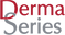 Derma Series
